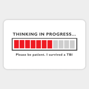 Thinking in Progress Brain Injury Shirt Magnet